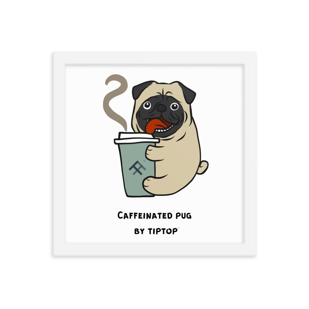 Caffeinated Pug Framed Poster