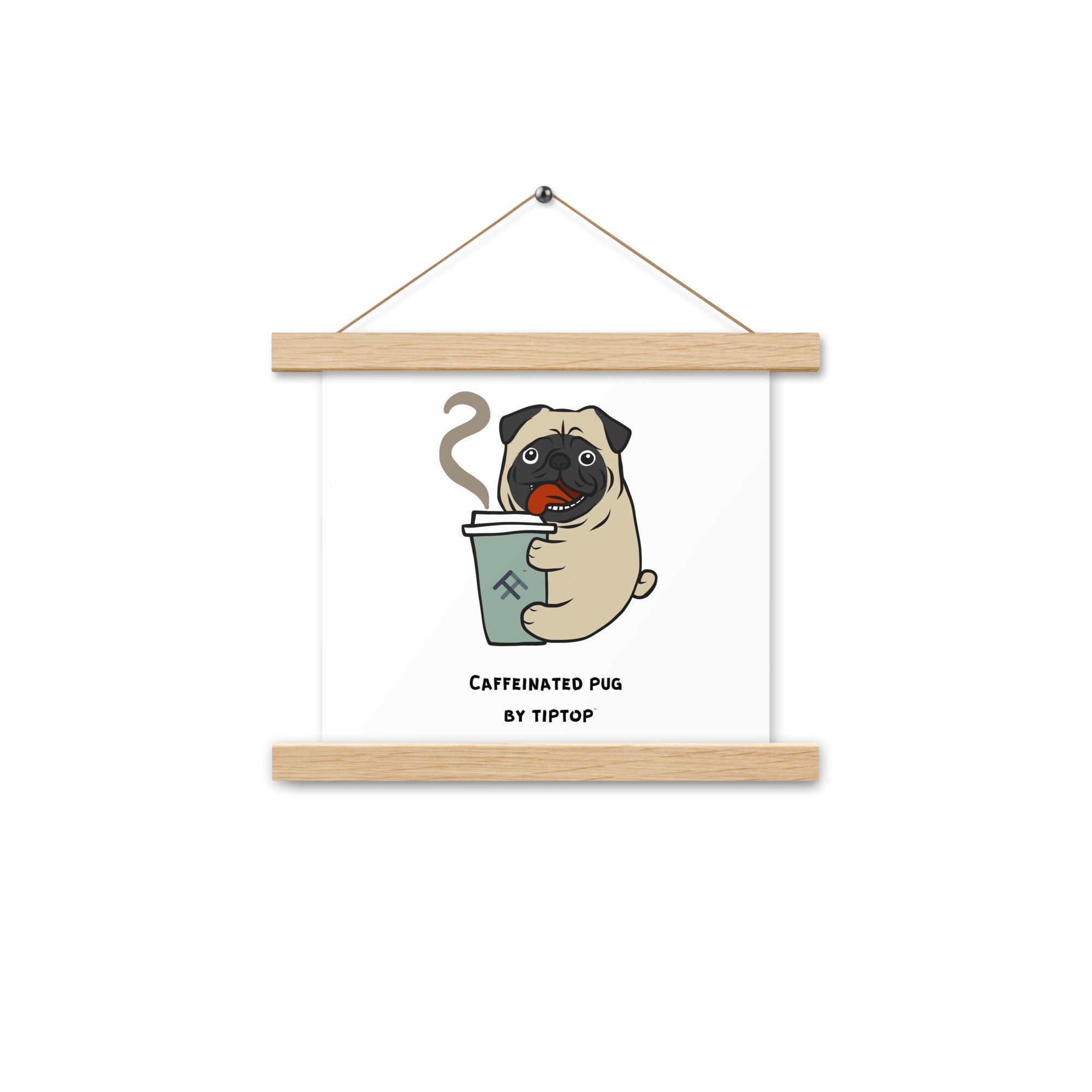 Caffeinated Pug Poster with Hangers