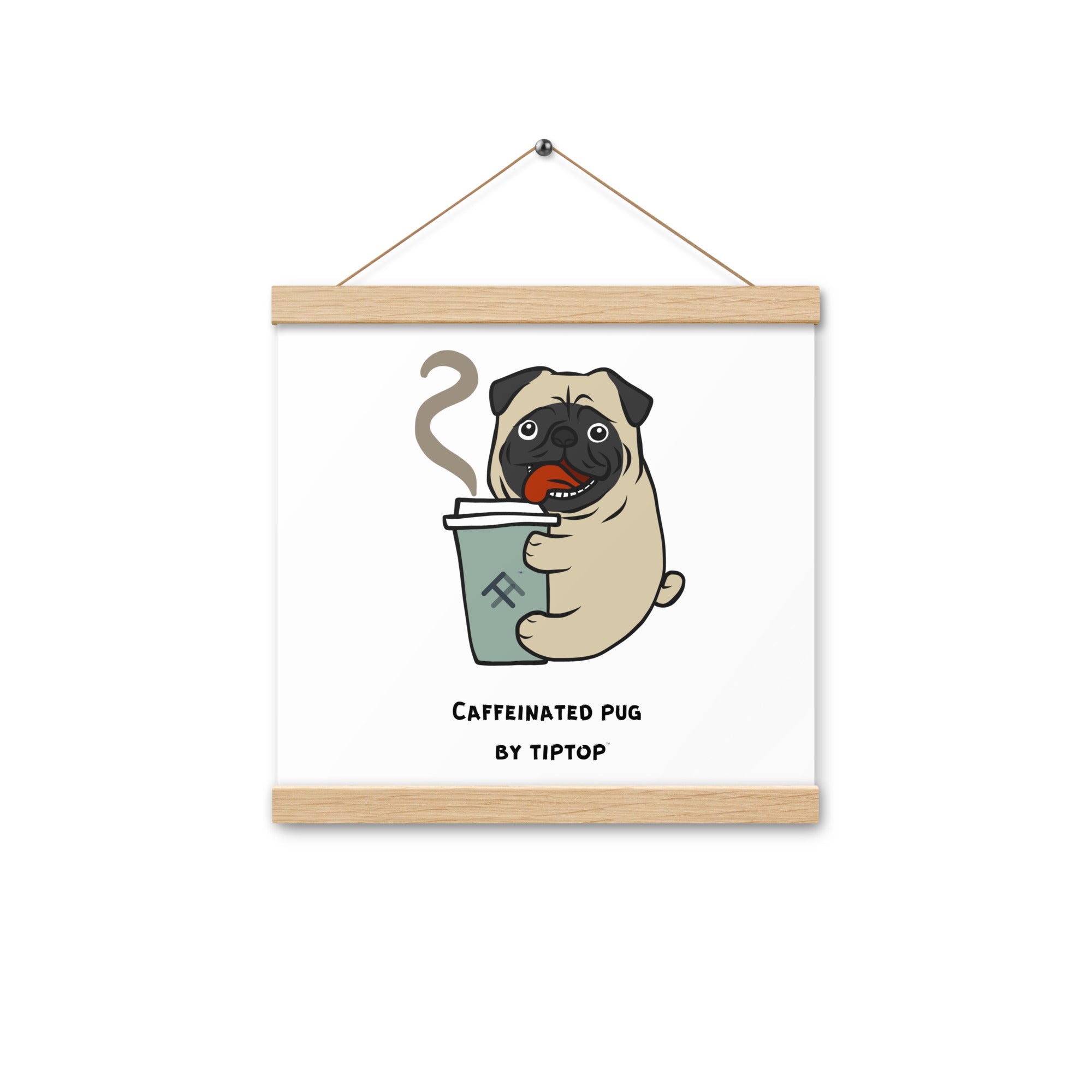 Caffeinated Pug Poster with Hangers