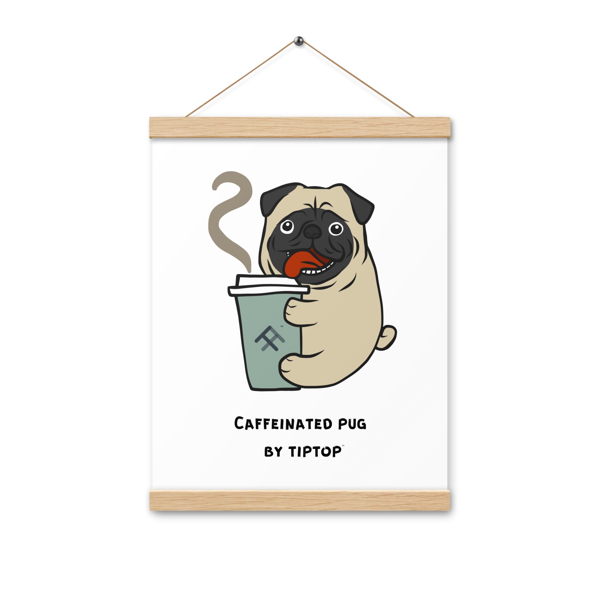 Caffeinated Pug Poster with Hangers