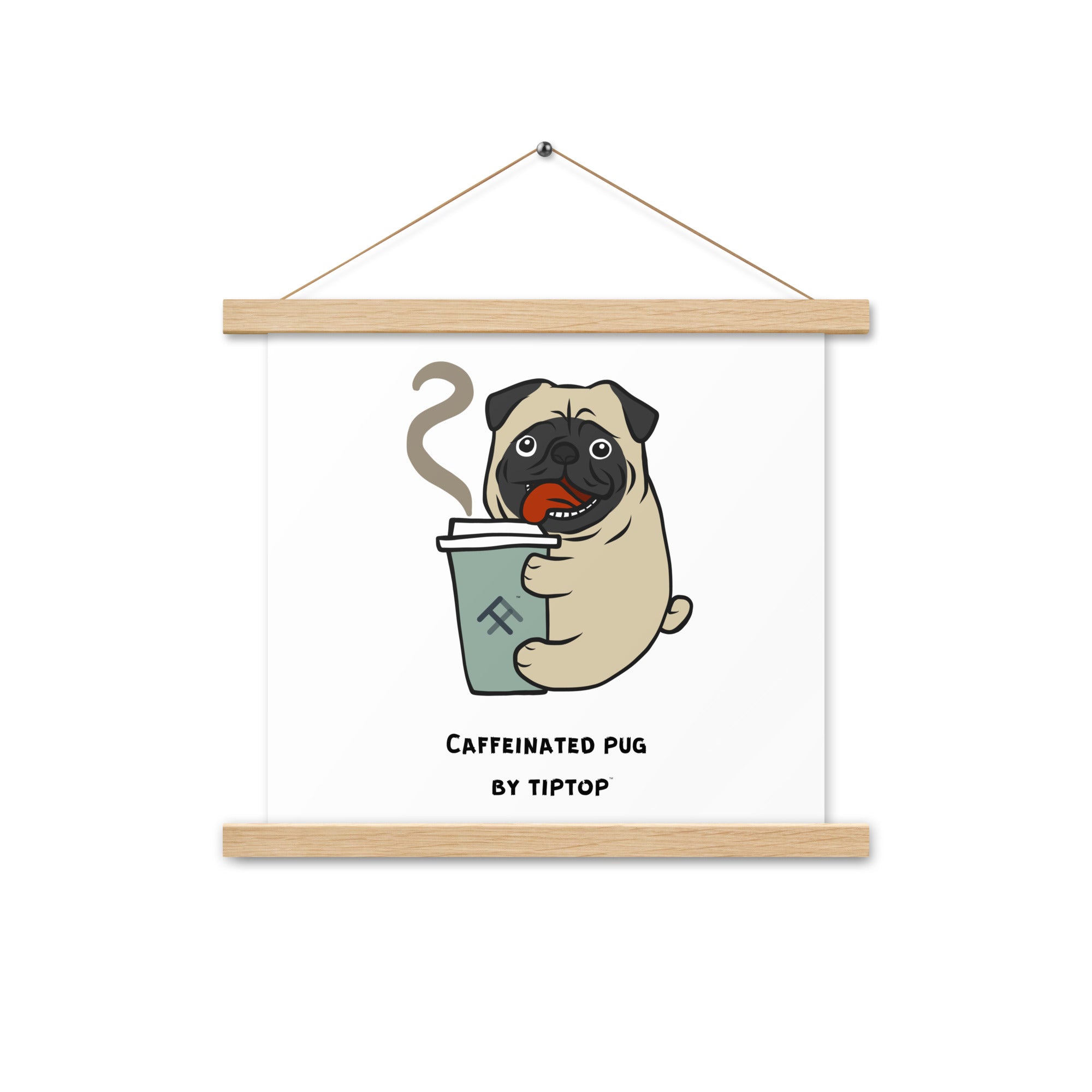 Caffeinated Pug Poster with Hangers