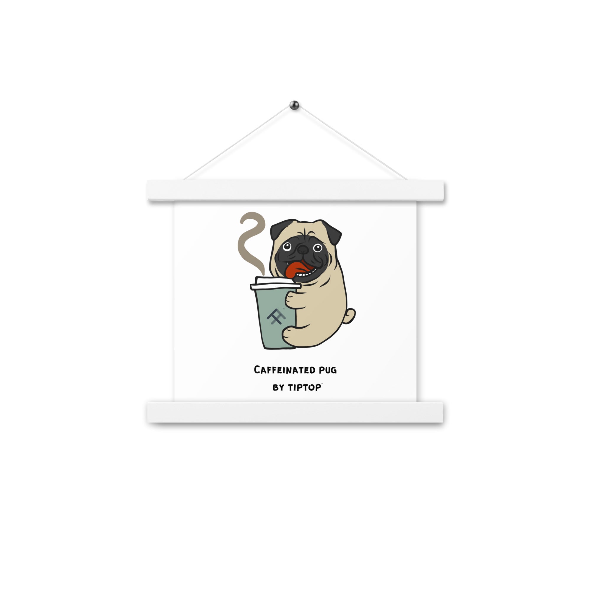 Caffeinated Pug Poster with Hangers