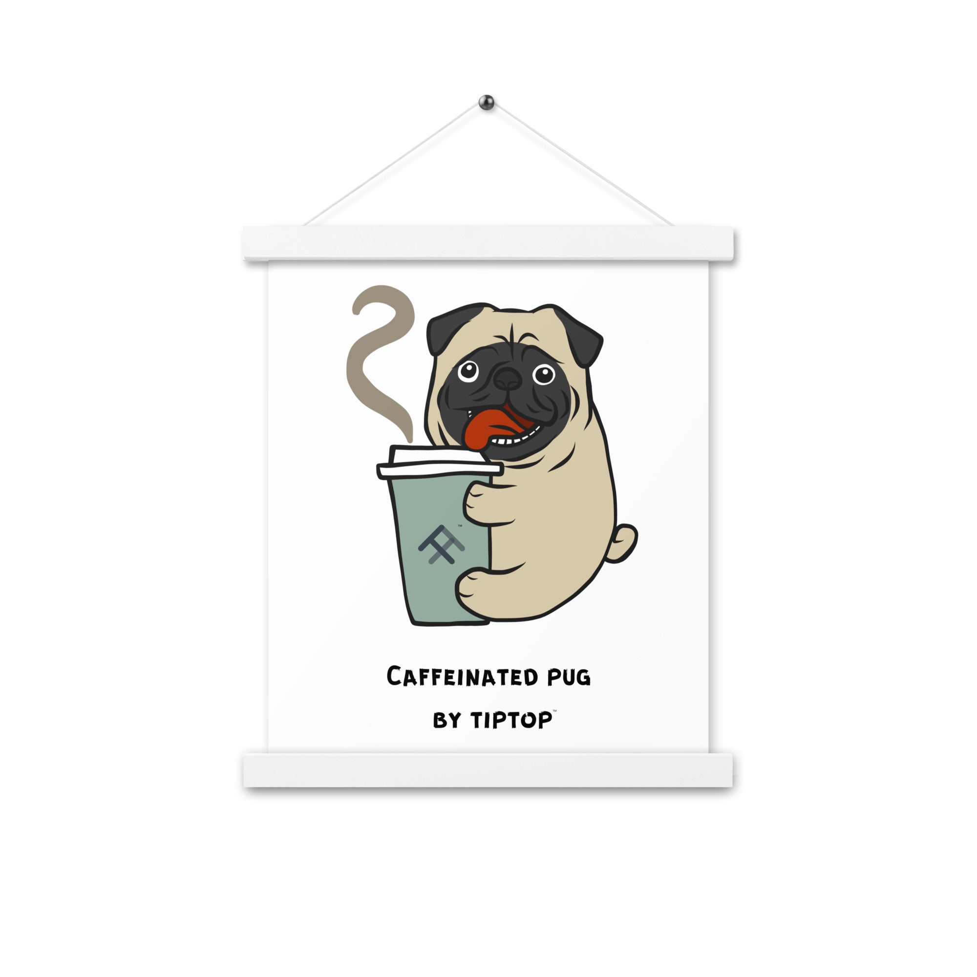 Caffeinated Pug Poster with Hangers