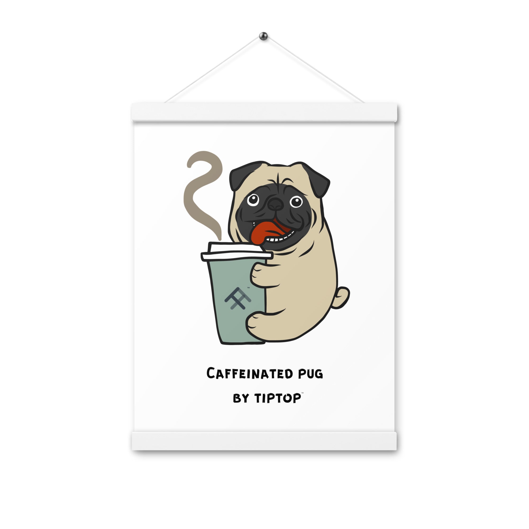 Caffeinated Pug Poster with Hangers