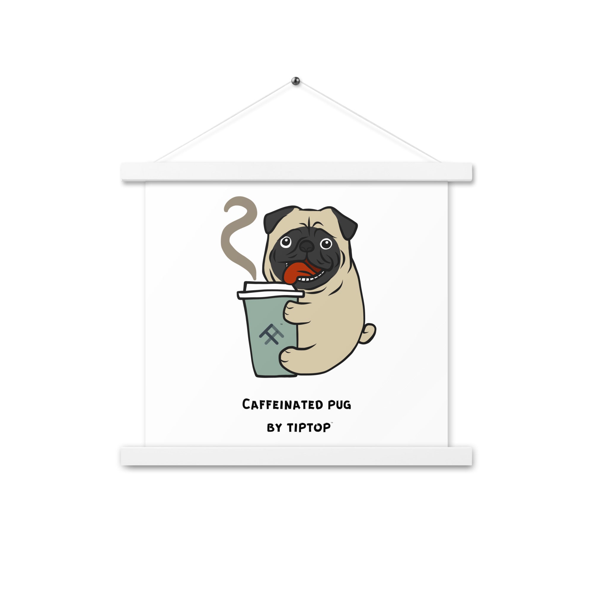 Caffeinated Pug Poster with Hangers